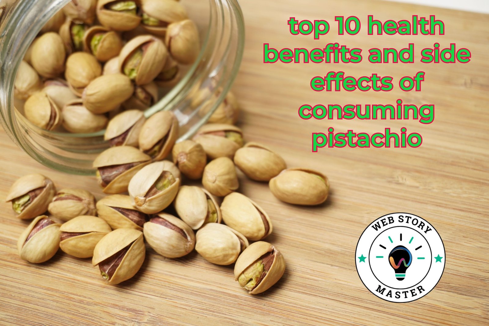 top 10 health benefits and side effects of consuming pistachio